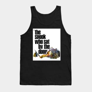 The Spook Who Sat By The Door Tank Top